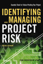 Identifying and Managing Project Risk: Essential Tools for Failure-Proofing Your Project