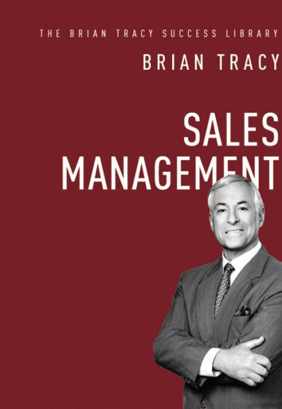 Sales Management (The Brian Tracy Success Library)