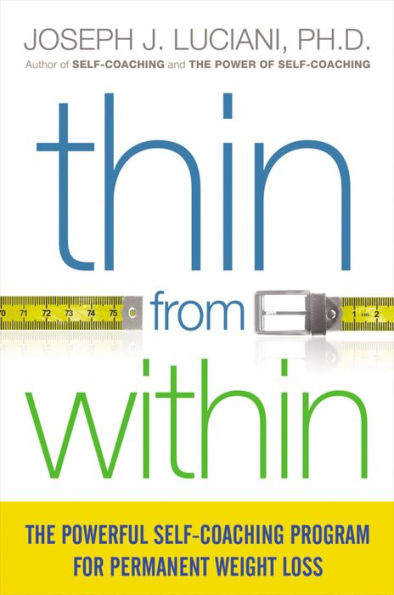 Thin from Within: The Powerful Self-Coaching Program for Permanent Weight Loss