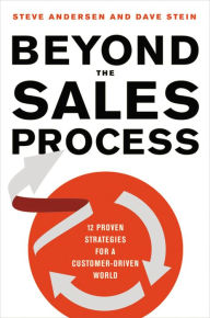 Free download of ebooks for iphone Beyond the Sales Process: 12 Proven Strategies for a Customer-Driven World