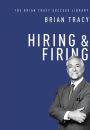 Hiring & Firing (The Brian Tracy Success Library)