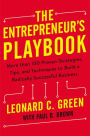 The Entrepreneur's Playbook: More Than 100 Proven Strategies, Tips, and Techniques to Build a Radically Successful Business