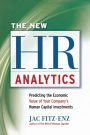 The New HR Analytics: Predicting the Economic Value of Your Company's Human Capital Investments