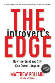 Title: The Introvert's Edge: How the Quiet and Shy Can Outsell Anyone, Author: Matthew Pollard