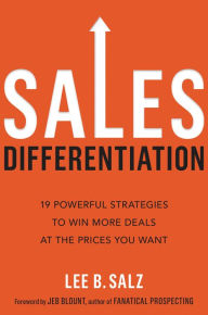 Free mp3 audio book downloads Sales Differentiation: 19 Powerful Strategies to Win More Deals at the Prices You Want 9780814439913 by Lee B. Salz (English literature)