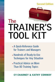 Title: The Trainer's Tool Kit / Edition 2, Author: Cy Charney