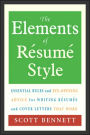 The Elements of Resume Style: Essential Rules and Eye-Opening Advice for Writing Resumes and Cover Letters That Work / Edition 1