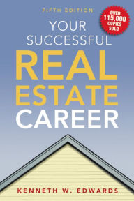 Title: Your Successful Real Estate Career, Author: Kenneth Edwards Cap