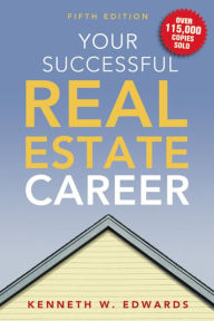 Title: Your Successful Real Estate Career, Author: Kenneth Edwards