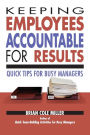 Keeping Employees Accountable for Results: Quick Tips for Busy Managers