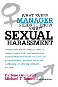 Title: What Every Manager Needs to Know About Sexual Harassment, Author: Darlene Orlov