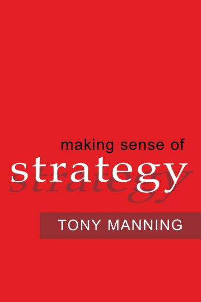 Making Sense of Strategy