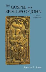 Title: The Gospel and Epistles of John: A Concise Commentary, Revised Fourth Edition, Author: Raymond E Brown