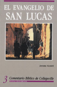 Title: El Evangelio de San Lucas, Author: Jerome Kodell