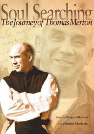 Title: Soul Searching: The Journey of Thomas Merton, Author: Morgan Atkinson