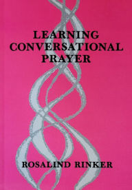 Title: Learning Conversational Prayer, Author: Rosalind Rinker
