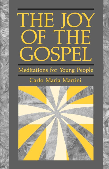 The Joy of Gospel: Meditations for Young People