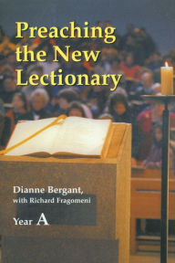 Title: Preaching the New Lectionary: Year A, Author: Dianne Bergant CSA