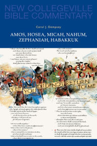 Title: Amos, Hosea, Micah, Nahum, Zephaniah, Habakkuk, Author: Carol J. Dempsey