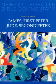 Title: James, First Peter, Jude, Second Peter, Author: Patrick J. Hartin