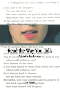 Title: Read the Way You Talk: A Guide for Lectors, Author: Jack Hartjes