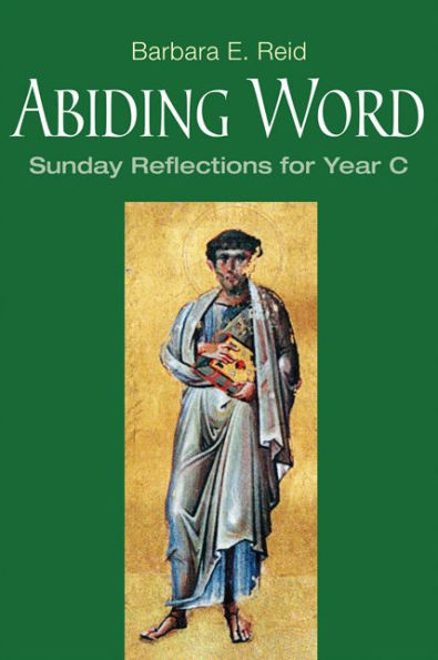 Abiding Word: Sunday Reflections for Year C