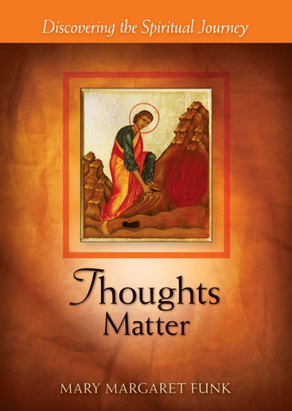 Thoughts Matter: Discovering the Spiritual Journey