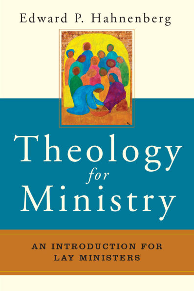 Theology for Ministry: An Introduction Lay Ministers