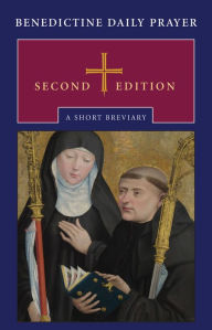 Title: Benedictine Daily Prayer: A Short Breviary, Author: Maxwell E. Johnson