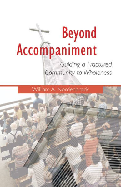 Beyond Accompaniment: Guiding a Fractured Community to Wholeness