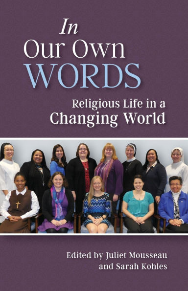 Our Own Words: Religious Life a Changing World