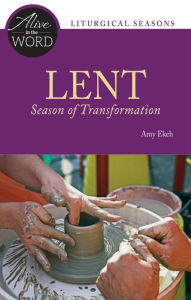 Title: Lent, Season of Transformation, Author: Amy Ekeh
