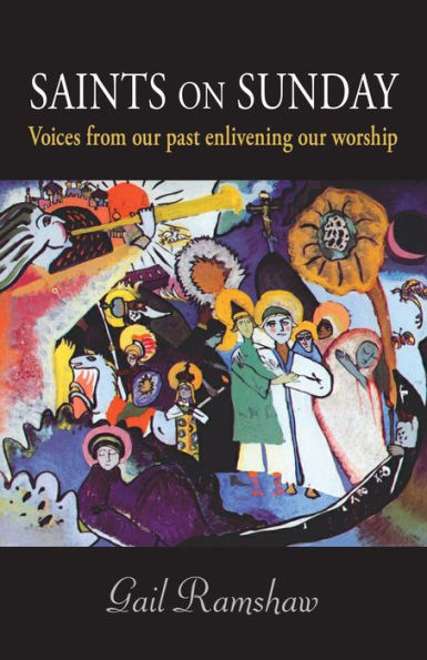 Saints on Sunday: Voices from Our Past Enlivening Worship