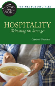 Title: Hospitality, Welcoming the Stranger, Author: Catherine Upchurch