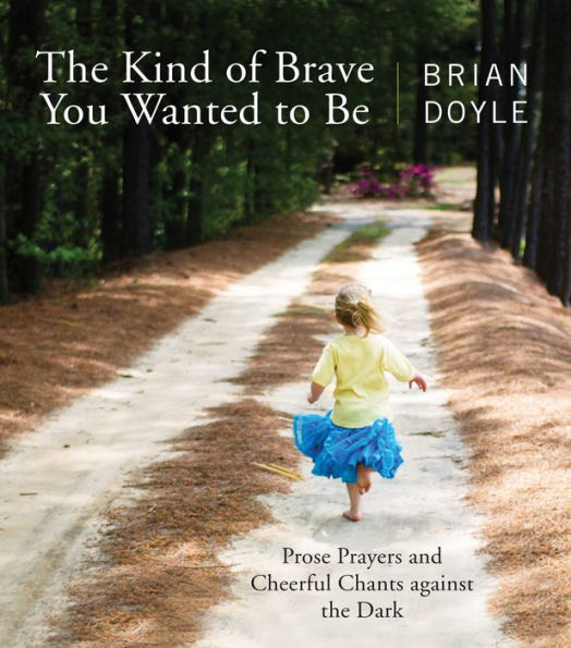 the Kind of Brave You Wanted to Be: Prose Prayers and Cheerful Chants Against Dark