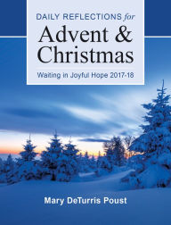 Title: Waiting in Joyful Hope: Daily Reflections for Advent and Christmas 2017-18, Author: Mary DeTurris Poust