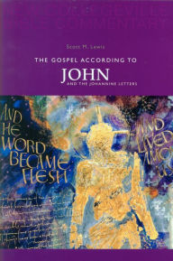 Title: The Gospel According to John and the Johannine Letters: Volume 4, Author: Scott M. Lewis SJ