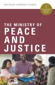 Title: The Ministry of Peace and Justice, Author: Michael Jordan Laskey