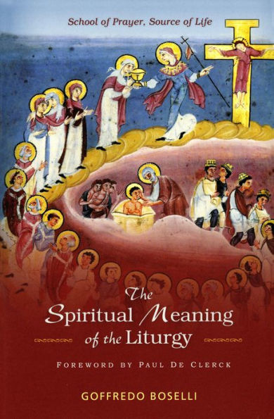 the Spiritual Meaning of Liturgy: School Prayer, Source Life