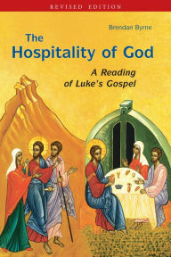 Title: The Hospitality of God: A Reading of Luke's Gospel, Author: Brendan Byrne