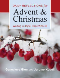 Title: Waiting in Joyful Hope 2015-16: Daily Reflections for Advent and Christmas, Author: Genevieve Glen OSB