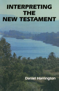 Title: Interpreting the New Testament, Author: Daniel J Harrington S.J.