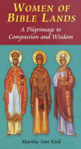 Title: Women of Bible Lands: A Pilgrimage to Compassion and Wisdom, Author: Mundi Ensemble