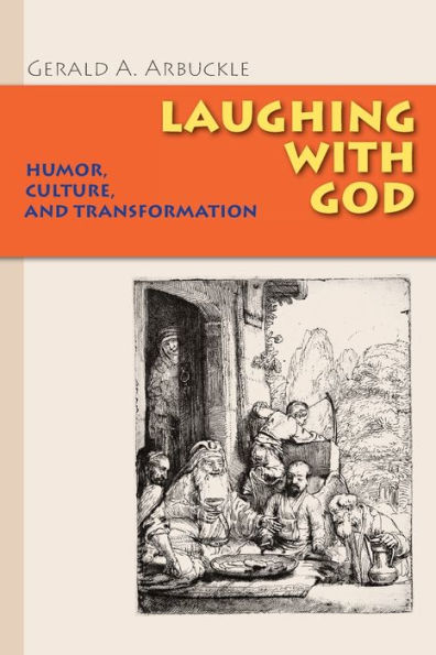 Laughing with God: Humor, Culture, and Transformation