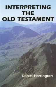 Title: Interpreting the Old Testament: A Practical Guide, Author: Daniel J Harrington S.J.