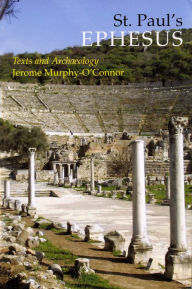 Title: St. Paul's Ephesus: Texts and Archaelogy, Author: Rowena Calvert