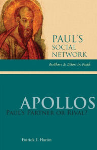 Title: Apollos: Paul's Partner or Rival?, Author: Patrick J. Hartin