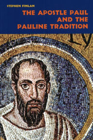 Title: The Apostle Paul and the Pauline Tradition, Author: Stephen Finlan PhD