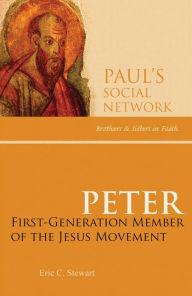 Title: Peter: First-Generation Member of the Jesus Movement, Author: Eric C Stewart