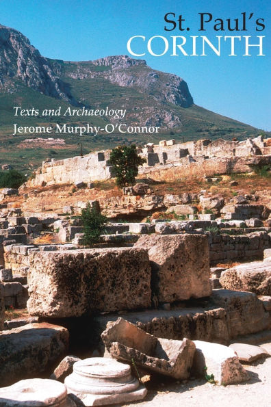 St. Paul's Corinth: Texts and Archaeology (Third Edition, Revised)